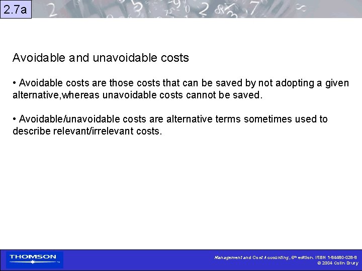 2. 7 a Avoidable and unavoidable costs • Avoidable costs are those costs that