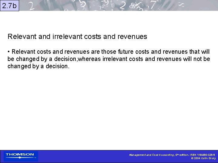 2. 7 b Relevant and irrelevant costs and revenues • Relevant costs and revenues