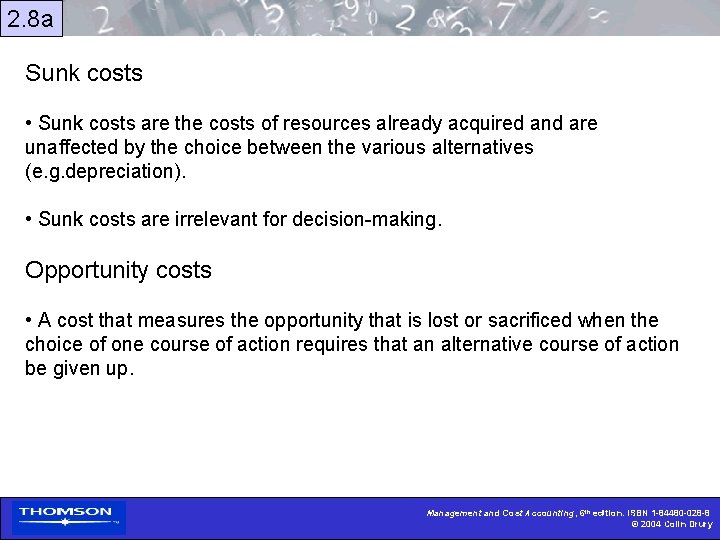 2. 8 a Sunk costs • Sunk costs are the costs of resources already