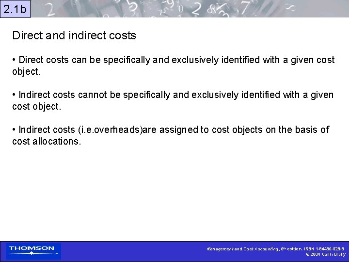 2. 1 b Direct and indirect costs • Direct costs can be specifically and