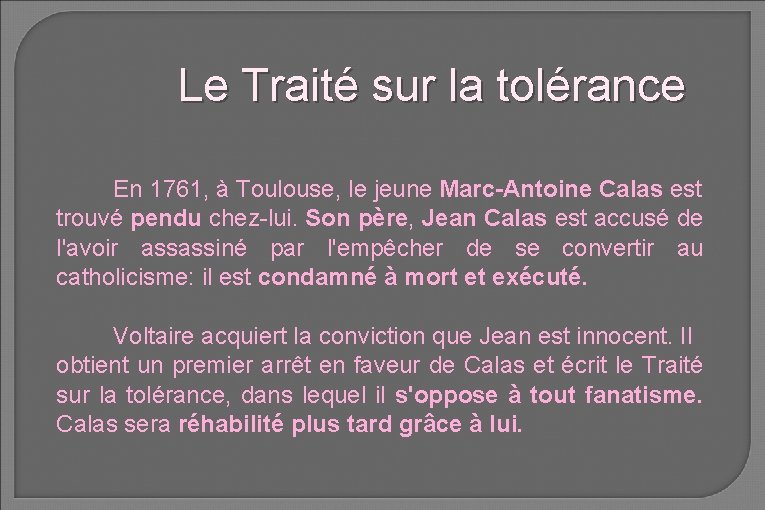 Le Traité sur la tolérance En 1761, à Toulouse, le jeune Marc-Antoine Calas est