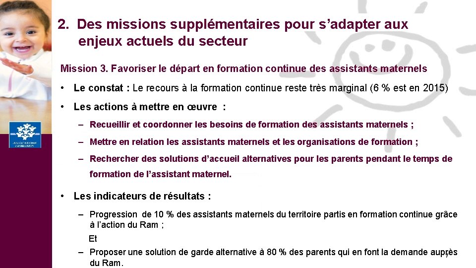  2. Des missions supplémentaires pour s’adapter aux enjeux actuels du secteur Mission 3.