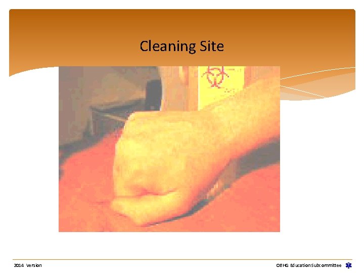 Cleaning Site 2014 Version OBHG Education Subcommittee 