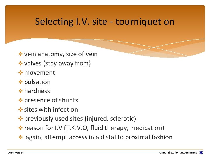Selecting I. V. site - tourniquet on v vein anatomy, size of vein v