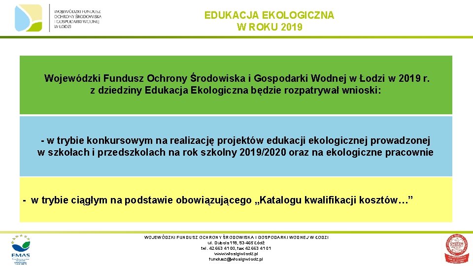 EDUKACJA EKOLOGICZNA W ROKU 2019 Wojewódzki Fundusz Ochrony Środowiska i Gospodarki Wodnej w Łodzi