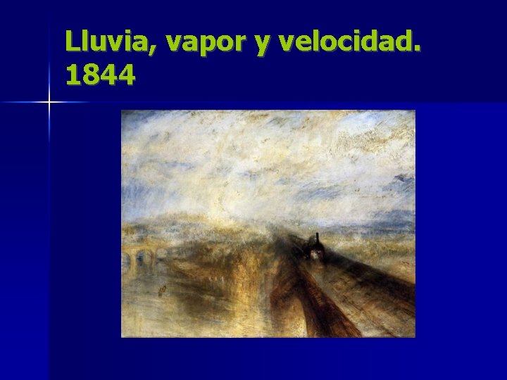 Lluvia, vapor y velocidad. 1844 