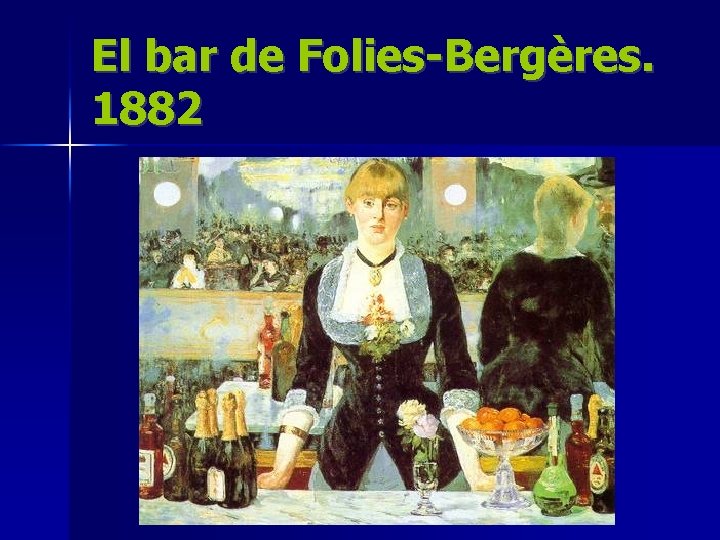 El bar de Folies-Bergères. 1882 