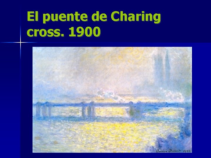 El puente de Charing cross. 1900 