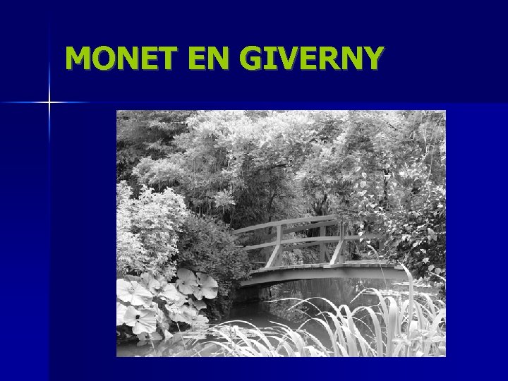 MONET EN GIVERNY 