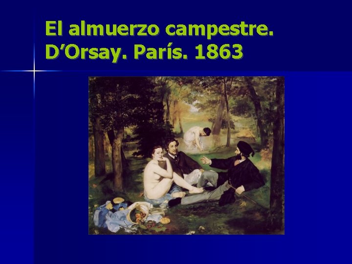 El almuerzo campestre. D’Orsay. París. 1863 