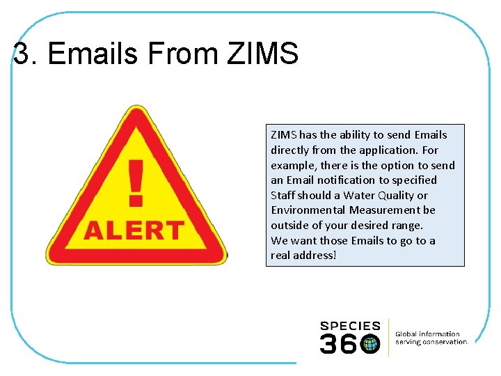 3. Emails From ZIMS has the ability to send Emails directly from the application.