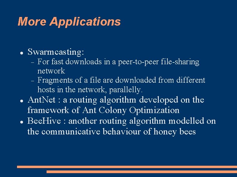 More Applications Swarmcasting: For fast downloads in a peer-to-peer file-sharing network Fragments of a