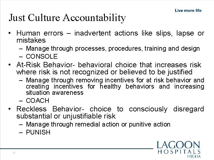 Just Culture Accountability • Human errors – inadvertent actions like slips, lapse or mistakes