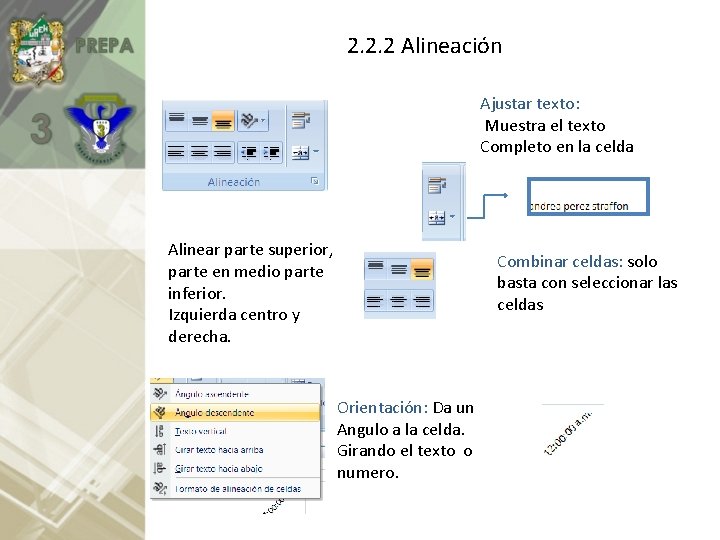 2. 2. 2 Alineación Ajustar texto: Muestra el texto Completo en la celda Alinear