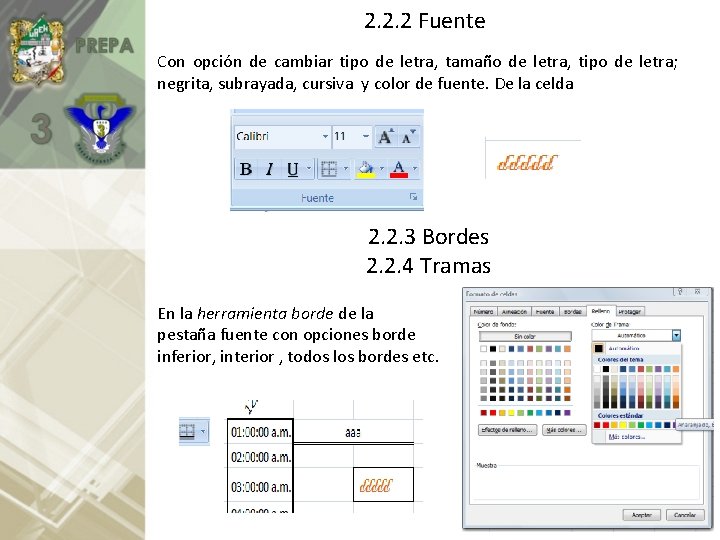 2. 2. 2 Fuente Con opción de cambiar tipo de letra, tamaño de letra,