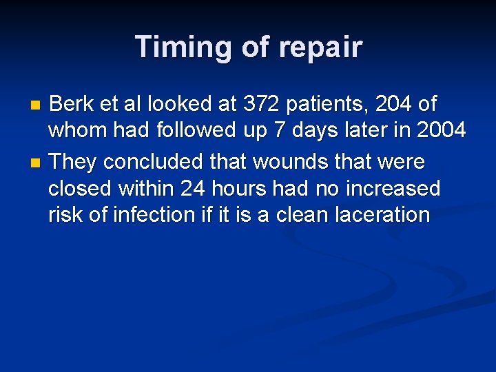 Timing of repair Berk et al looked at 372 patients, 204 of whom had