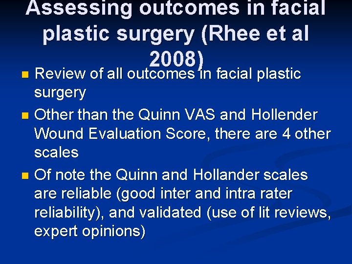 Assessing outcomes in facial plastic surgery (Rhee et al 2008) Review of all outcomes