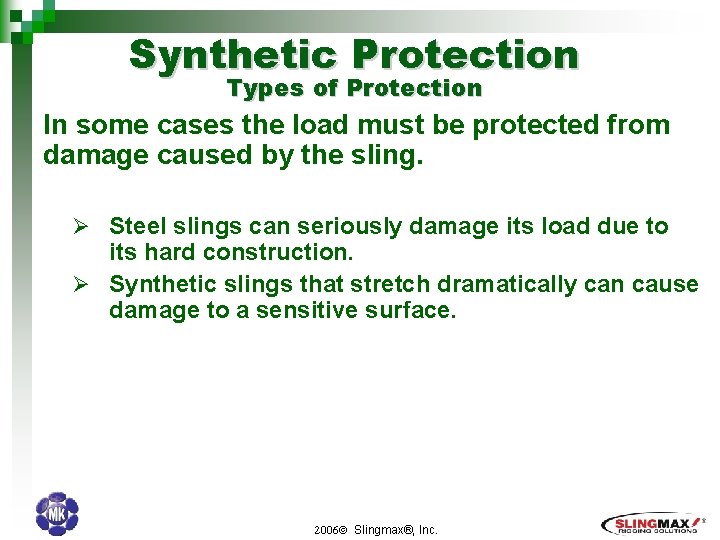 Synthetic Protection Types of Protection In some cases the load must be protected from