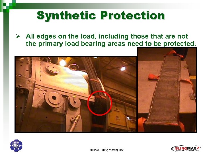 Synthetic Protection Ø All edges on the load, including those that are not the