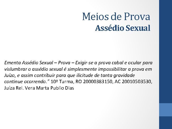 Meios de Prova Assédio Sexual Ementa Assédio Sexual – Prova – Exigir-se a prova