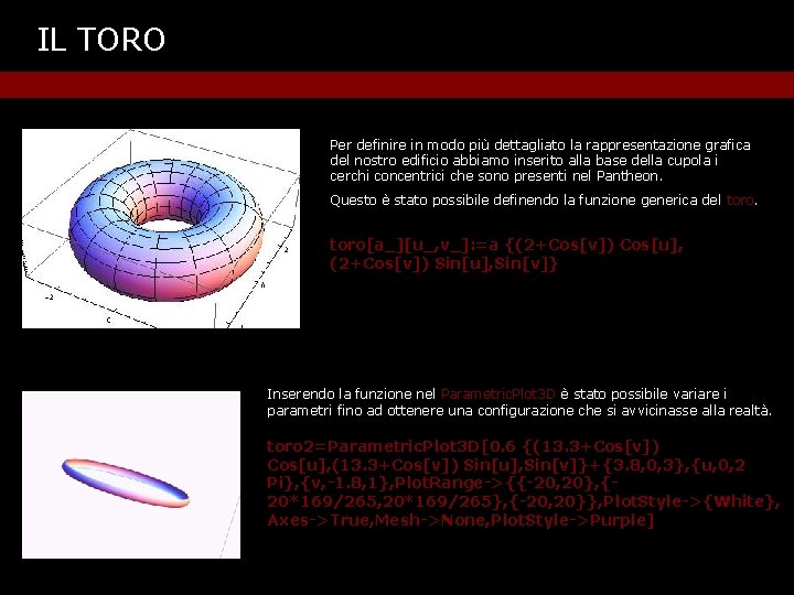 IL TORO Per definire in modo più dettagliato la rappresentazione grafica del nostro edificio