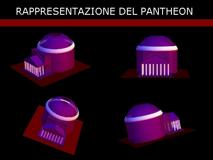 RAPPRESENTAZIONE DEL PANTHEON 