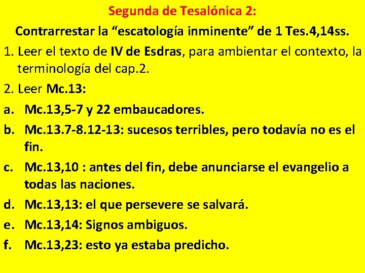 Segunda de Tesalónica 2: Contrarrestar la “escatología inminente” de 1 Tes. 4, 14 ss.