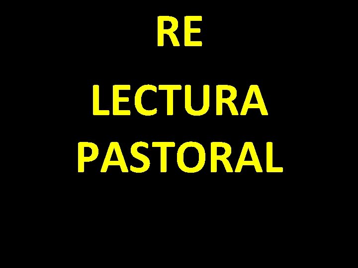 RE LECTURA PASTORAL 