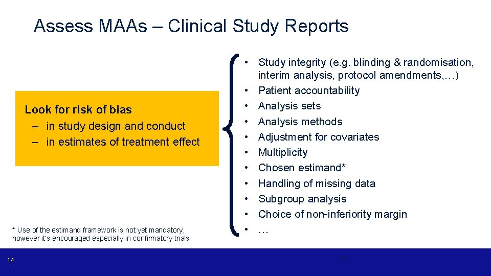 Assess MAAs – Clinical Study Reports Look for risk of bias – in study