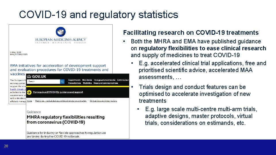 COVID-19 and regulatory statistics Facilitating research on COVID-19 treatments • Both the MHRA and