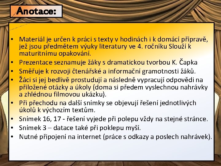 Anotace: • Materiál je určen k práci s texty v hodinách i k domácí