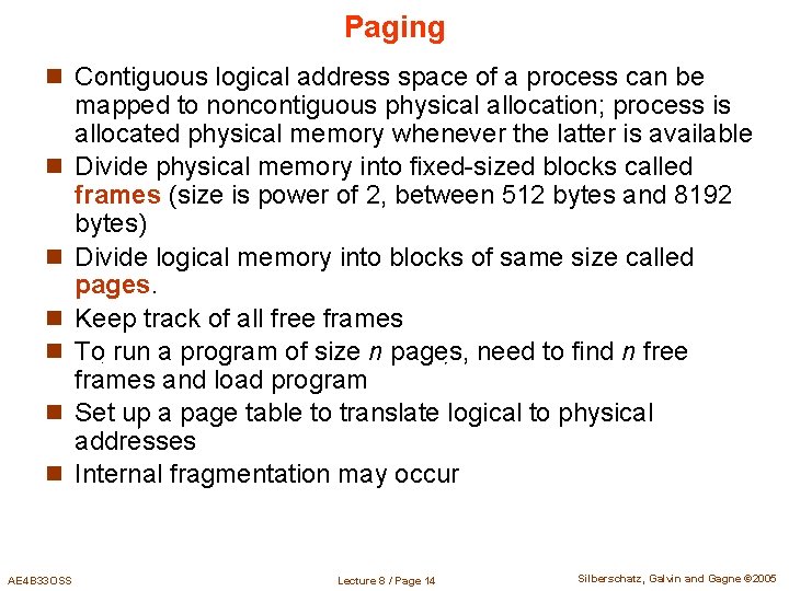 Paging n Contiguous logical address space of a process can be n n n Paging n Contiguous logical address space of a process can be n n n