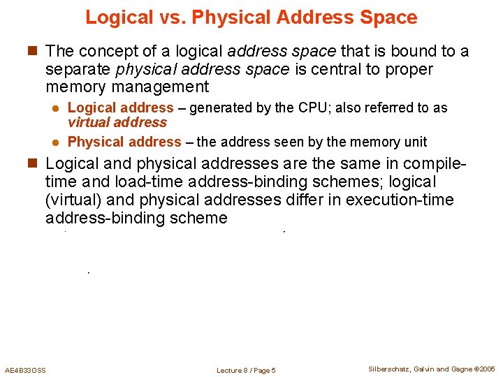 Logical vs. Physical Address Space n The concept of a logical address space that Logical vs. Physical Address Space n The concept of a logical address space that