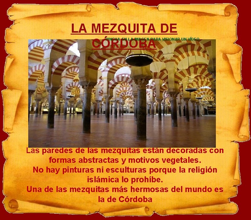 LA MEZQUITA DE CÓRDOBA PINCHA EN LA IMAGEN PARA VISIONAR UN VÍDEO Las paredes