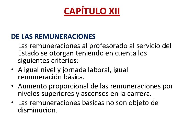 CAPÍTULO XII DE LAS REMUNERACIONES Las remuneraciones al profesorado al servicio del Estado se