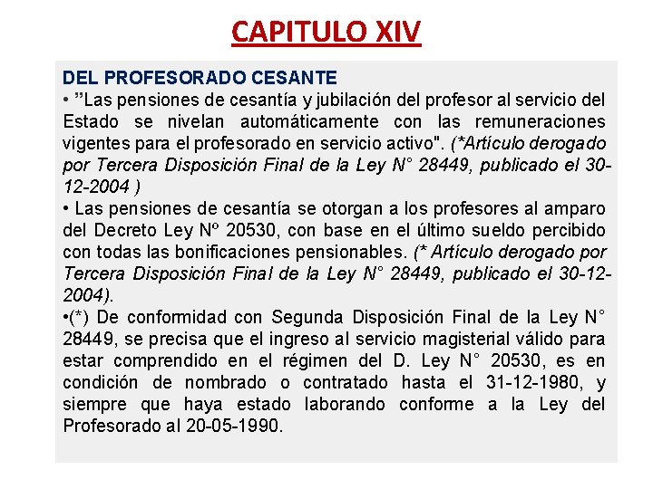 CAPITULO XIV DEL PROFESORADO CESANTE • ”Las pensiones de cesantía y jubilación del profesor