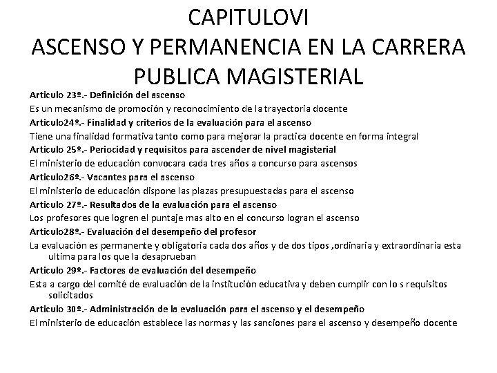 CAPITULOVI ASCENSO Y PERMANENCIA EN LA CARRERA PUBLICA MAGISTERIAL Articulo 23º. - Definición del
