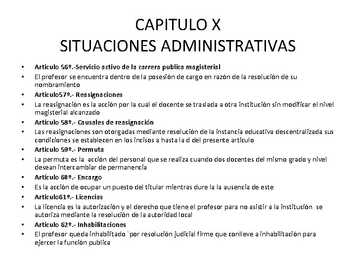 CAPITULO X SITUACIONES ADMINISTRATIVAS • • • • Articulo 56º. -Servicio activo de la