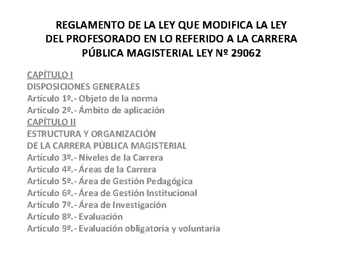 REGLAMENTO DE LA LEY QUE MODIFICA LA LEY DEL PROFESORADO EN LO REFERIDO A