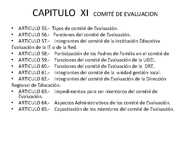 CAPITULO XI COMITÉ DE EVALUACION • ARTICULO 55. - Tipos de comité de Evaluación.