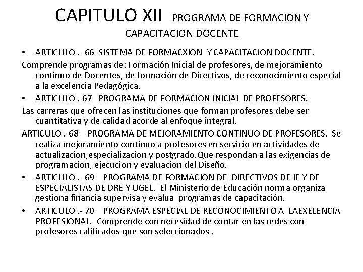 CAPITULO XII PROGRAMA DE FORMACION Y CAPACITACION DOCENTE • ARTICULO. - 66 SISTEMA DE