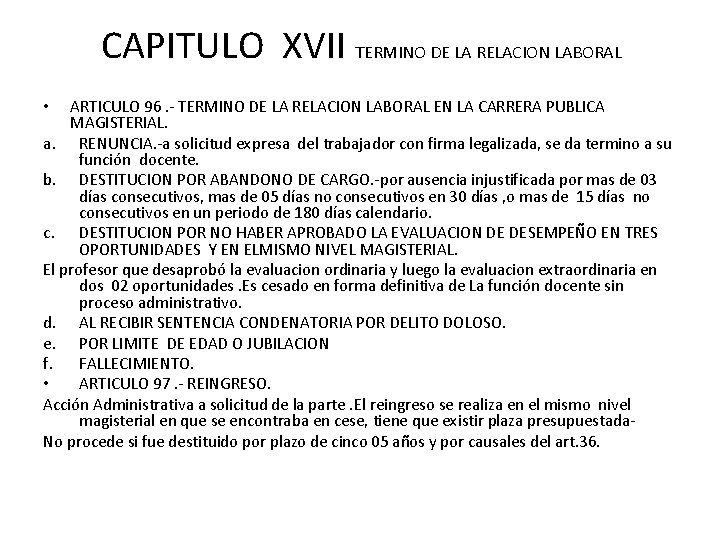 CAPITULO XVII TERMINO DE LA RELACION LABORAL ARTICULO 96. - TERMINO DE LA RELACION