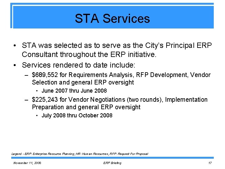 STA Services • STA was selected as to serve as the City’s Principal ERP