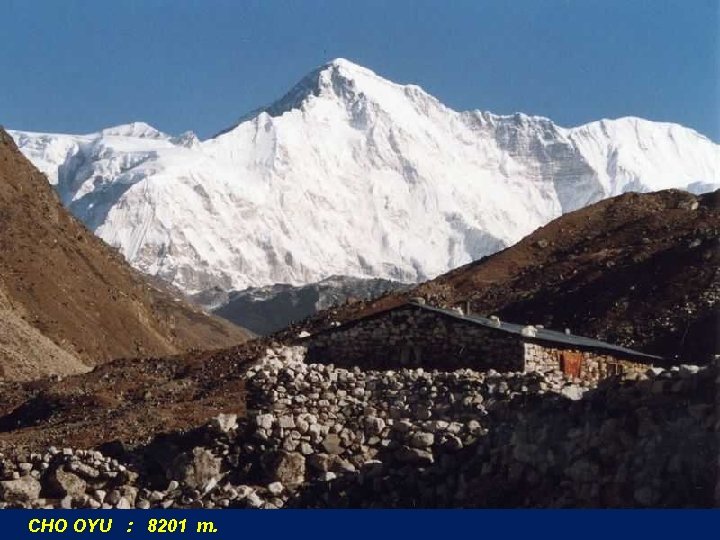 CHO OYU : 8201 m. 
