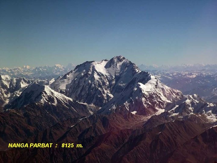 NANGA PARBAT : 8125 m. 