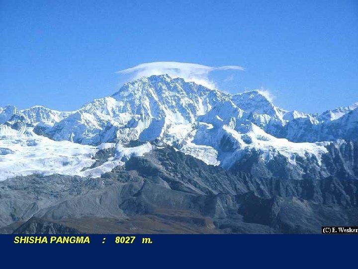 SHISHA PANGMA : 8027 m. 