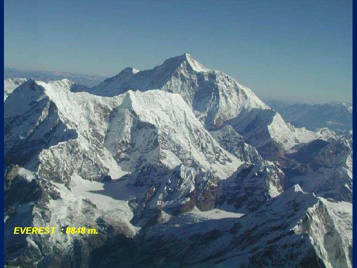 EVEREST : 8848 m. 