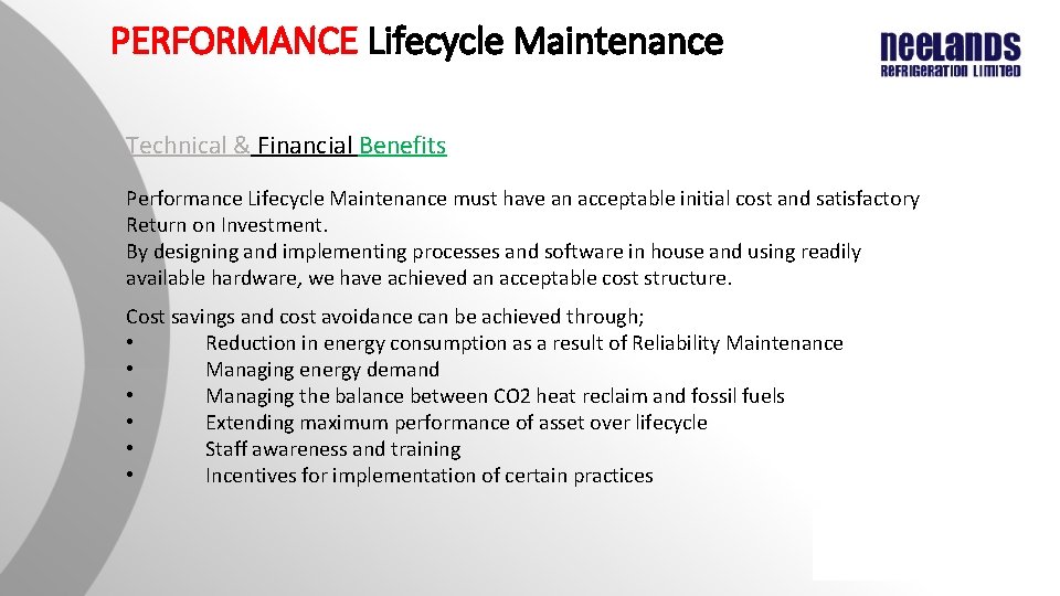 PERFORMANCE Lifecycle Maintenance Technical & Financial Benefits Performance Lifecycle Maintenance must have an acceptable PERFORMANCE Lifecycle Maintenance Technical & Financial Benefits Performance Lifecycle Maintenance must have an acceptable