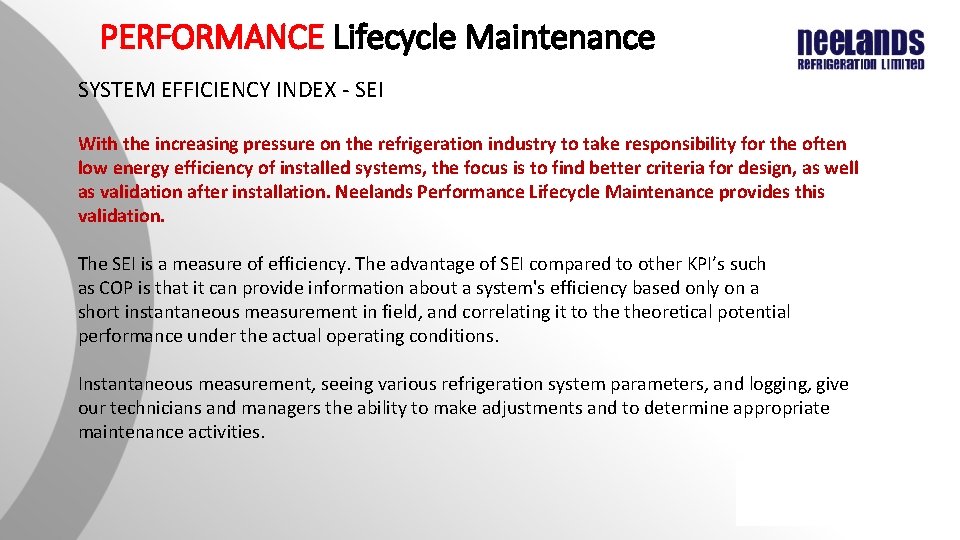 PERFORMANCE Lifecycle Maintenance SYSTEM EFFICIENCY INDEX - SEI With the increasing pressure on the PERFORMANCE Lifecycle Maintenance SYSTEM EFFICIENCY INDEX - SEI With the increasing pressure on the