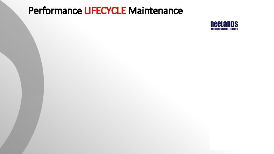 Performance LIFECYCLE Maintenance Performance LIFECYCLE Maintenance